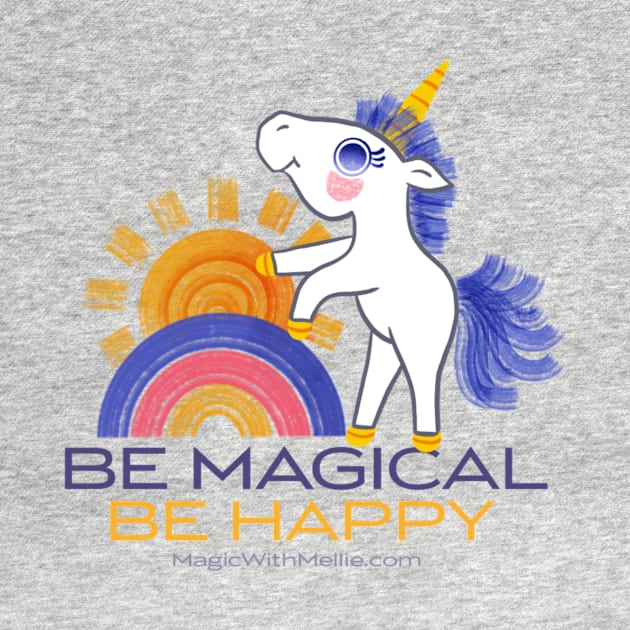 Be Magical, Be Happy — Rainbow Unicorn Cuties Illustration series by mellierosetest